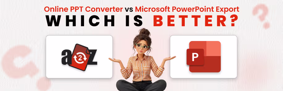 Online PPT Converter vs Microsoft PowerPoint Export: Which Is Better?