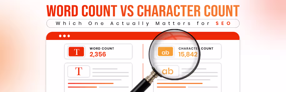 Word Count vs Character Count. Which One Actually Matters for SEO