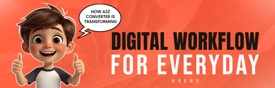 How A2Z Converter Transforms Digital Workflow Free Online Converter