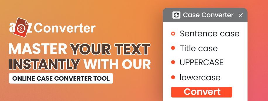 Master Your Text Instantly with Our Online Case Converter Tool