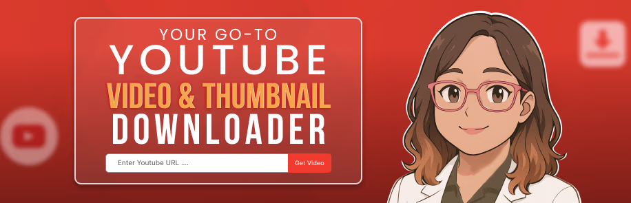 Your Go-to YouTube Video & Thumbnail Downloader