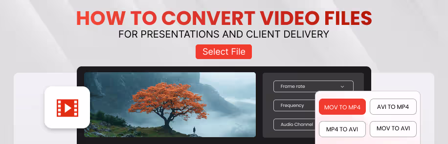 How to Convert Video Files for Presentations and Client Delivery